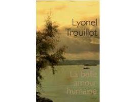 La belle amour humaine – Lyonel Trouillot