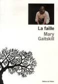 La faille – Mary Gaitskill