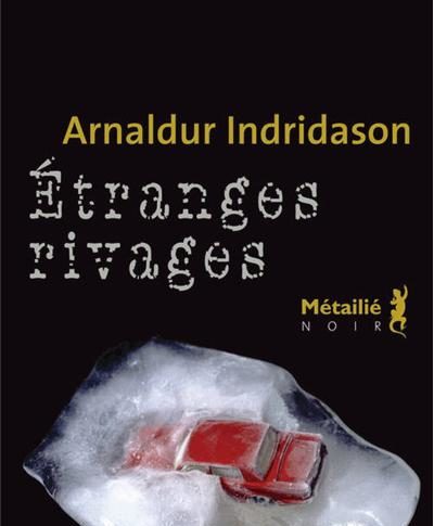 Etranges rivages – Arnaldur Indridason