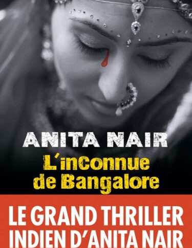 L’inconnue de Bangalore – Anita Nair