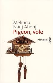 Pigeon vole – Melinda Nadj Abonji
