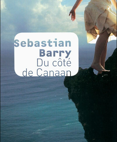 Du côté de Canaan – Sébastien Barry
