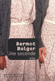 Une seconde vie – Dermot Bolger
