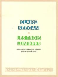 Les trois lumières – Claire Keegan