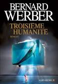 Troisième humanité – Bernard Werber