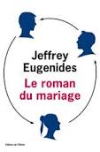 Le roman du mariage – Jeffrey Eugenides