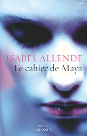 Le cahier de Maya – Isabel Allende
