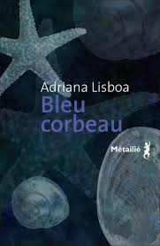 Bleu corbeau – Adriana Lisboa