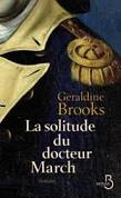 La solitude du Docteur March – Géraldine Brooks