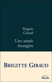 Une année étrangère – Brigitte Giraud