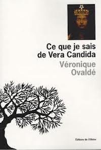 Ce que je sais de Vera Candida – Véronique Ovaldé