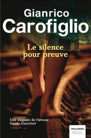 Le silence pour preuve – Gianrico Carofiglio