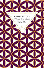 Théorie de la vilaine petite fille – Hubert Haddad
