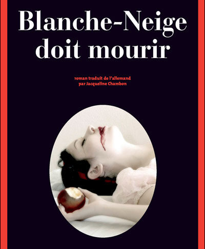 Blanche-Neige doit mourir – Nele Neuhaus