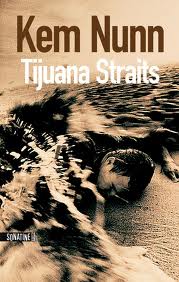 Tijuana straits – Kem Nunn