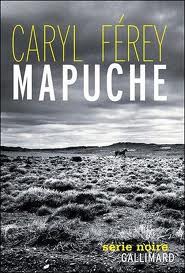 Mapuche – Caryl Ferey