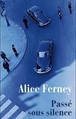 Passé sous silence – Alice Ferney