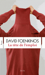 La tête de l’emploi – David Foenkinos