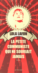 La petite communiste qui ne souriait jamais – Lola Lafon