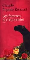 Les femmes du braconnier – Claude Pujade-Renaud