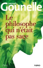 Le philosophe qui n’était pas sage – Laurent Gounelle