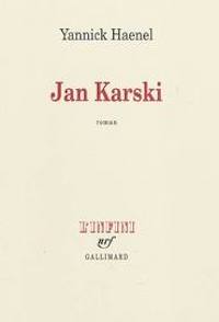 Jan Karski – Yannick Haenel