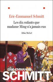 Les dix enfants que Madame Ming n’a jamais eu – Eric-Emmanuel Schmitt