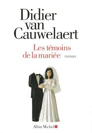 Les témoins de la mariée – Didier Van Cauwelaert
