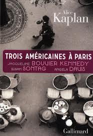 Trois américaines à Paris – Alice Kaplan