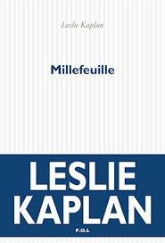 Millefeuile – Leslie Kaplan