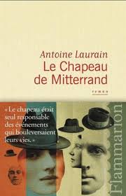 Le chapeau de Mitterrand – Antoine Laurain