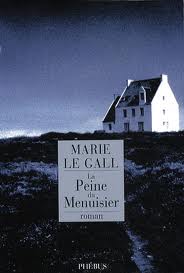 La peine du menuisier – Marie Le Gall