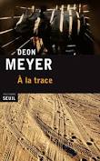A la trace – Deon Meyer