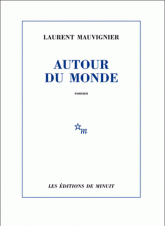 Autour du monde – Laurent Mauvignier