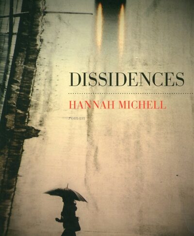 Dissidences – Hannah Michell