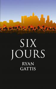 Six jours – Ryan Gattis