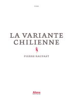 La variante chilienne  – Pierre Raufast