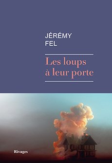 Les loups à leur porte – Jérémy Fel