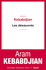 Les désoeuvrés – Aram Kebabdjian