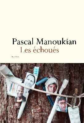 Les échoués – Pascal Manoukian