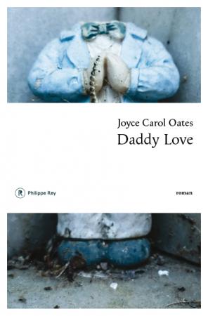 Daddy Love – Joyce Carol Oates