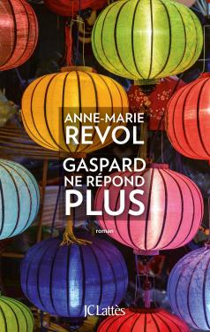 Gaspard ne répond plus – Anne-Marie Revol