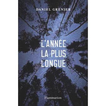 L’année la plus longue – Daniel Grenier