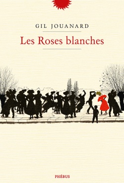 Les roses blanches – Gil Jouanard