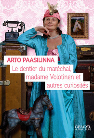 Le dentier du maréchal, madame Volotinen et autres curiosités – Arto Paasilinna