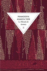 Le monde des hommes – Pramoedya Ananta Toer