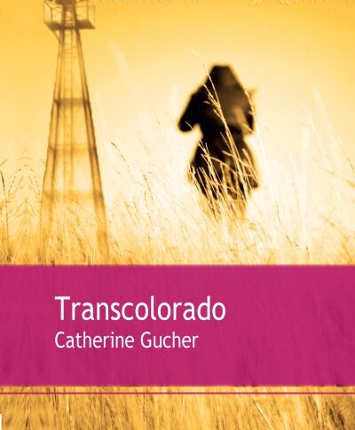 Transcolorado – Catherine Gucher