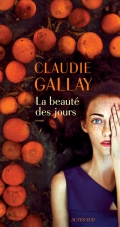 La beauté des jours – Claudie Gallay