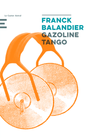 Gazoline tango – Franck Balandier