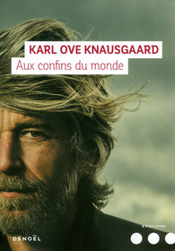 Aux confins du monde – Karl Ove Knausgaard